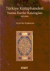 Türkiye Kütüphaneleri Yazma Eserler Katologları (1923-2006)