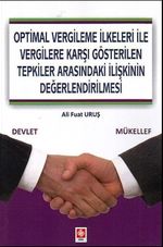 Optimal Vergileme İlkeleri ile Vergilere Karşı Gösterilen Tepkiler Arasındaki İlişkinin Değerlendirilmesi