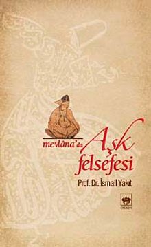 Mevlana'da Aşk Felsefesi