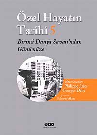 Özel Hayatın Tarihi 5 / Birinci Dünya Savaşı'ndan Günümüze