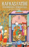 Kafkas Fatihi &Ouml;zdemiroğlu Osman Paşa