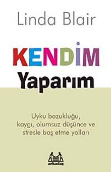 Kendim Yaparım & Uyku Bozukluğu, Kaygı, Olumsuz Düşünce ve Stresl Baş Etme Yolları