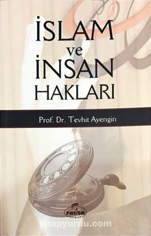İslam ve İnsan Hakları - Tevhid Ayengin