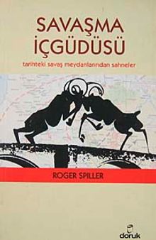 Savaşma İçgüdüsü & Tarihteki Savaş Meydanlarından Sahneler