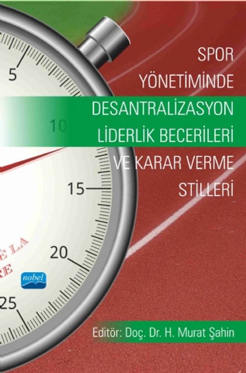 Spor Yönetiminde Desantralizasyon & Liderlik Becerileri ve Karar Verme Stilleri