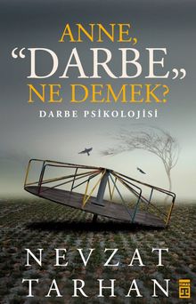 Anne Darbe Ne Demek? & Darbe Psikolojisi