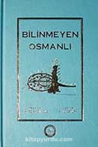 700 Yilinda Bilinmeyen Osmanli Ahmed Akgunduz Said Ozturk Ikinci El Kitap Kitantik 011180900051