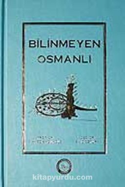 Bilinmeyen Osmanlı (Bez Cilt)