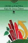 &Ccedil;evre ve Politika Başka Bir D&uuml;nya &Ouml;zlemi