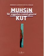 Bir Seyyahın Resimli Güncesi / Retrospektif 1959-2017 / Retrospective 1959-2017
