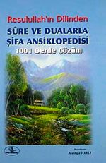 Resulullah'ın Dilinden Sure ve Dualarla Şifa Ansiklopedisi (Ciltli)