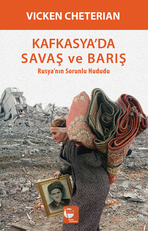 Kafkasya'da Savaş ve Barış & Rusya'nın Sorunlu Hududu