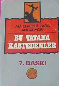 Bu Vatana Kastedenler & Ali Elverdi Paşa Anlatıyor