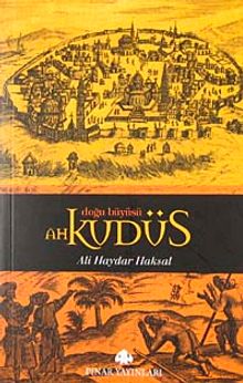 Ah Kudüs & Doğu Büyüsü