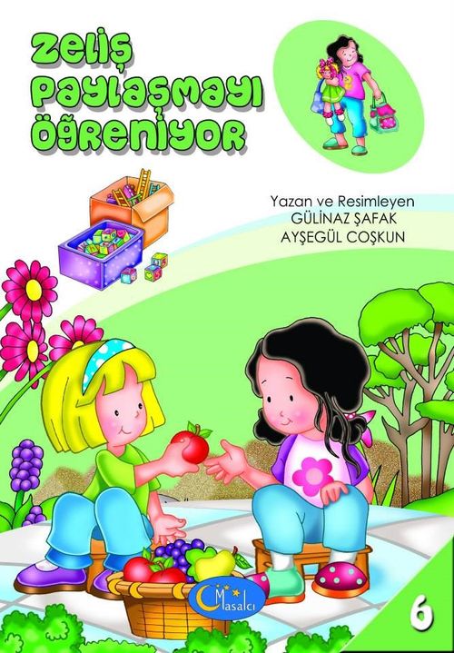 Zeliş Paylaşmayı Öğreniyor / Sosyal Gelişim Seti 6. Kitap