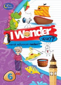 I Wonder Why? Merak Ediyorum Serisi 6