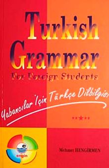 Turkish Grammar For Foreing Students / Yabancılar İçin Türkçe Dilbilgisi (İngilizce Açıklamalı Türkçe Dilbilgisi)