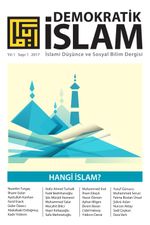 Demokratik İslam İslami Düşünce ve Sosyal Bilim Dergisi Yıl:1 Sayı:1 2017