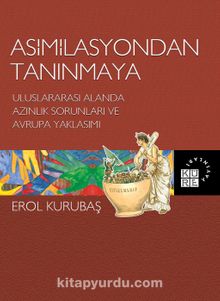 Asimilasyondan Tanınmaya & Uluslararası Alanda Azınlık Sorunları ve  Avrupa Yaklaşımı - Prof. Dr. Erol Kurubaş