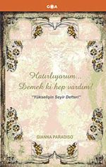 Hatırlıyorum Demek ki Hep Vardım! & Yükselişin Seyir Defteri