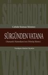 S&uuml;rg&uuml;nden Vatana Osmanlı Hanedanı&rsquo;nın D&ouml;n&uuml;ş S&uuml;reci