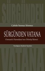 Sürgünden Vatana Osmanlı Hanedanı'nın Dönüş Süreci