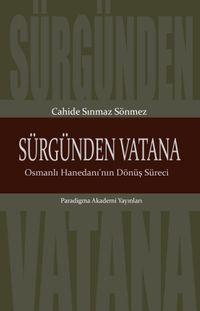 Sürgünden Vatana Osmanlı Hanedanı’nın Dönüş Süreci