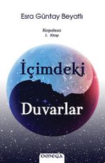 İçimdeki Duvarlar / Koşulsuz 1. Kitap