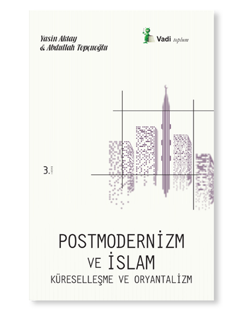 Postmodernizm ve İslam, Küreselleşme ve Oryantalizm