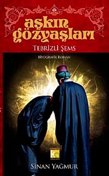 Aşkın Gözyaşları / Tebrizli Şems (Karton Kapak)