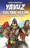 Yavuz Sultan Selim ve Kutsal Emanetler (Gen&ccedil;ler İ&ccedil;in)