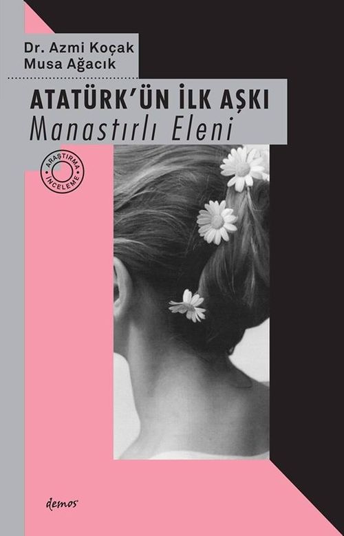 Atatürk'ün İlk Aşkı & Manastırlı Eleni