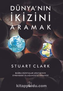 Dünya'nın İkizini Aramak - Stuart Clark