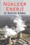 N&uuml;kleer Enerji ve Sosyal Kabul