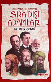 Dünyada İz Bırakan Sıra Dışı Adamlar