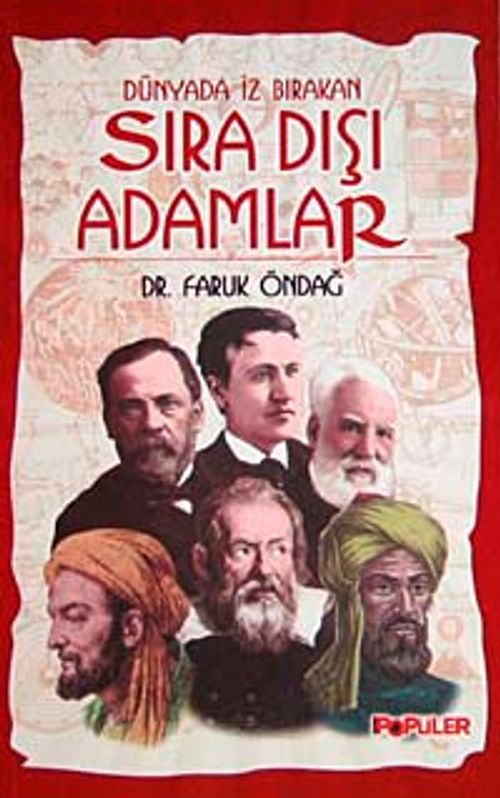 Dünyada İz Bırakan Sıra Dışı Adamlar