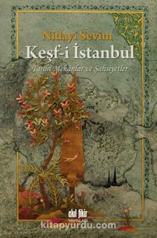 Keşf-i İstanbul & Tarihi Mekanlar ve Şahsiyetler - Nidayi Sevim
