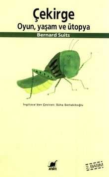 Çekirge & Oyun, Yaşam ve Ütopya 
