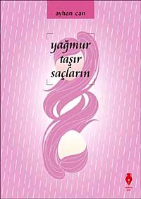 Yağmur Taşır Saçlarını