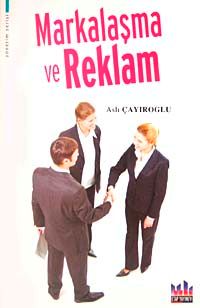 Markalaşma ve Reklam