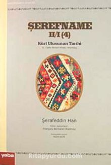 Şerefname II / I (4) & Kürt Ulusunun Tarihi Kronoloji