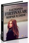 Baktığında Fırtınalar Kopar İ&ccedil;imde