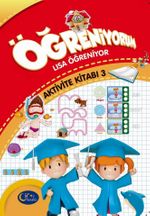 Öğreniyorum - Lisa Öğreniyor Aktivite Kitabı 3