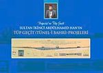 Boğaziçine Tüp Geçit Sultan İkinci Abdülhamid Han'ın Tüp Geçit (Tünel-i Bahri) Projeleri