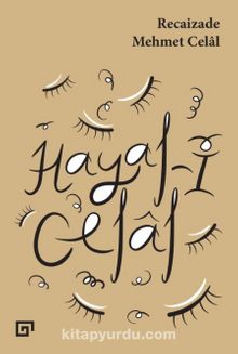 Hayal-İ Celal - Recaizade Mehmet Celal