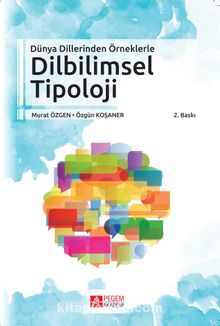 Dünya Dillerinden Örneklerle Dilbilimsel Tipoloji - Murat Özgen