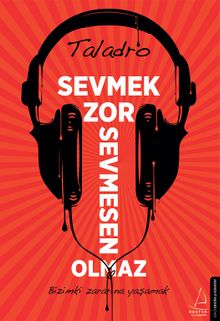 Sevmek Zor Sevmesen Olmaz