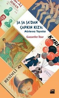 Şa Şa Şa’dan Çapkın Kız’a: Müstesna Yayınlar
