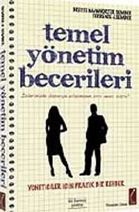 Temel Yönetim Becerileri / Yöneticiler İçin Pratik Bir Rehber
