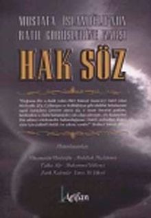 Mustafa İslamoğlu'nun Batıl Görüşlerine Karşı Hak Söz